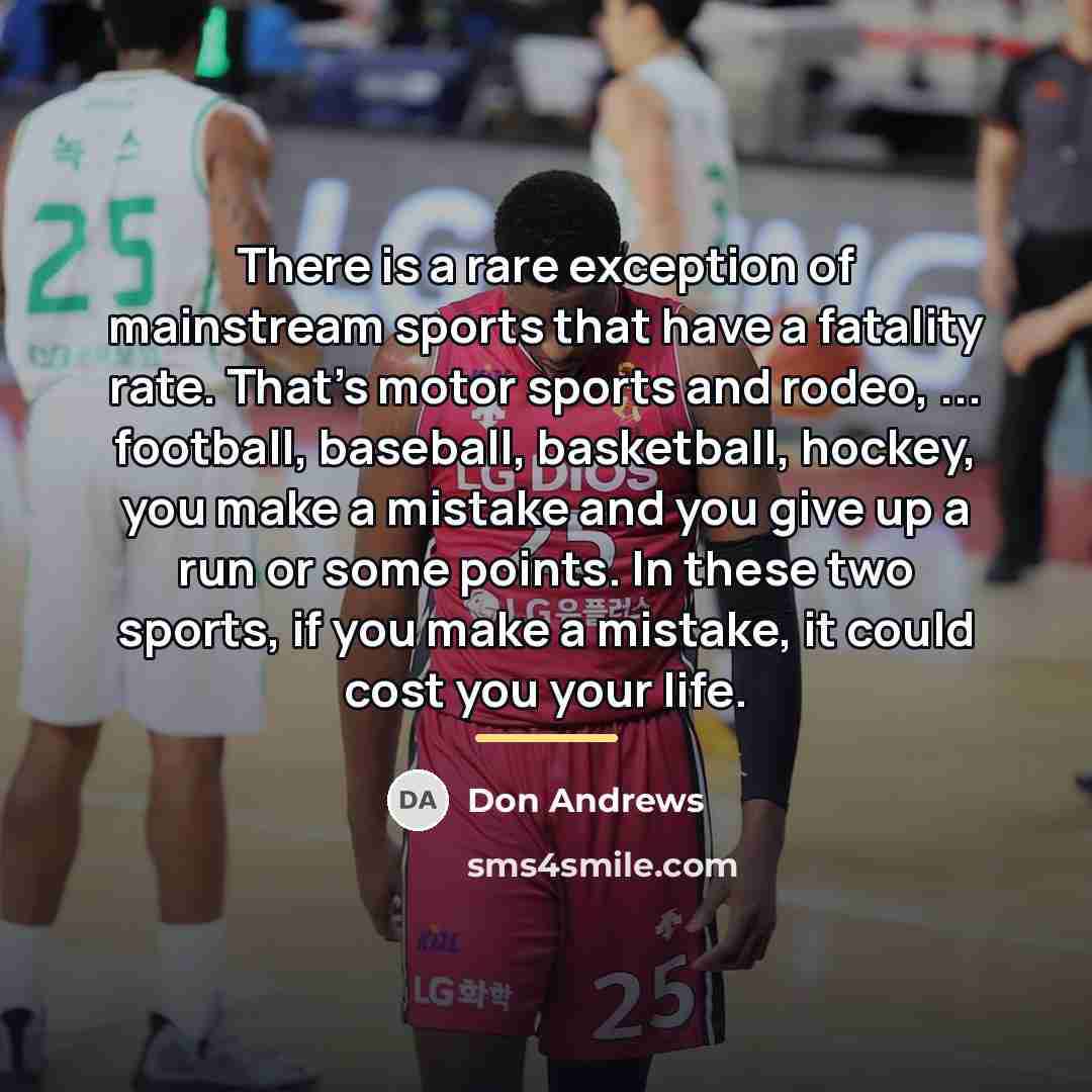 “There is a rare exception of mainstream sports that have…” quote by Don Andrews