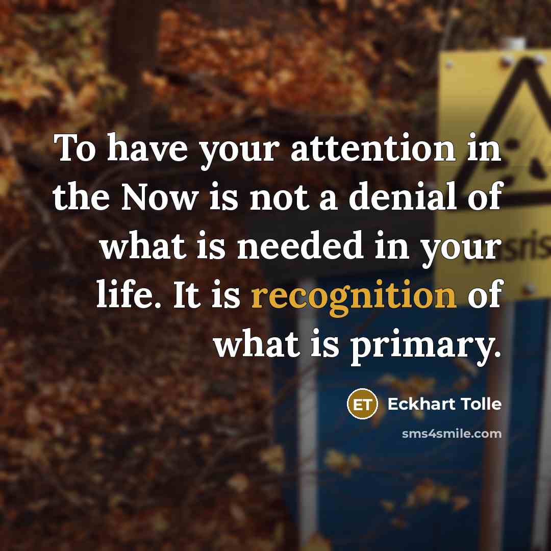 “To have your attention in the Now is not a…” quote by Eckhart Tolle