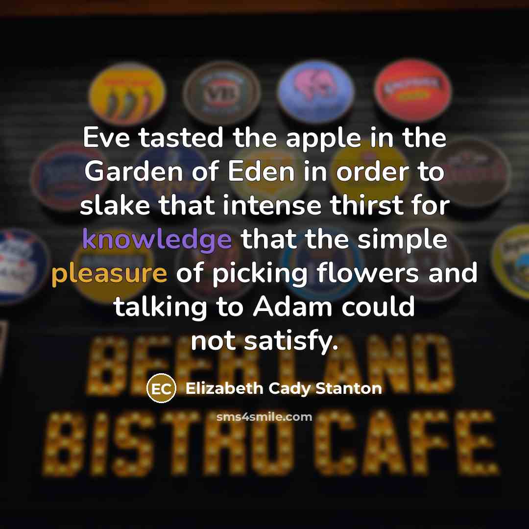 “Eve tasted the apple in the Garden of Eden in…” quote by Elizabeth Cady Stanton