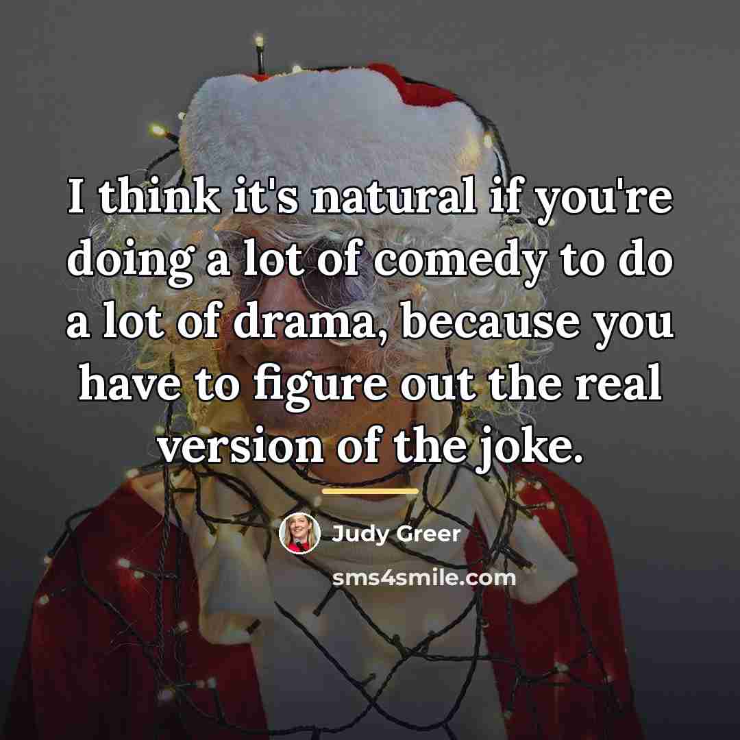 “I think it's natural if you're doing a lot of…” quote by Judy Greer