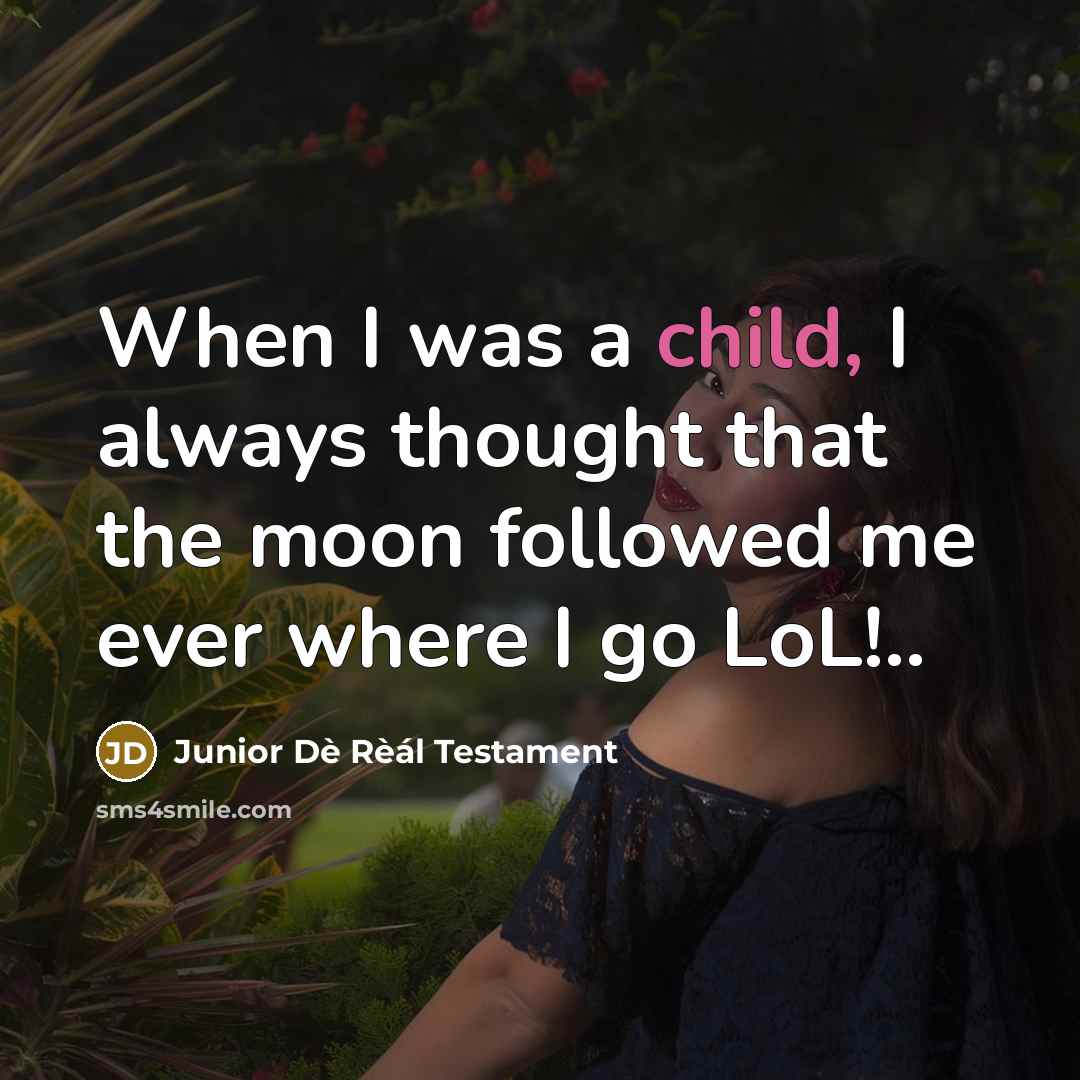“When I was a child, I always thought that the…” quote by Junior Dè Rèál Testament