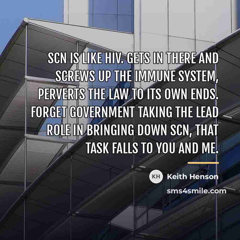 “Scn is like HIV. Gets in there and screws up…” quote by Keith Henson