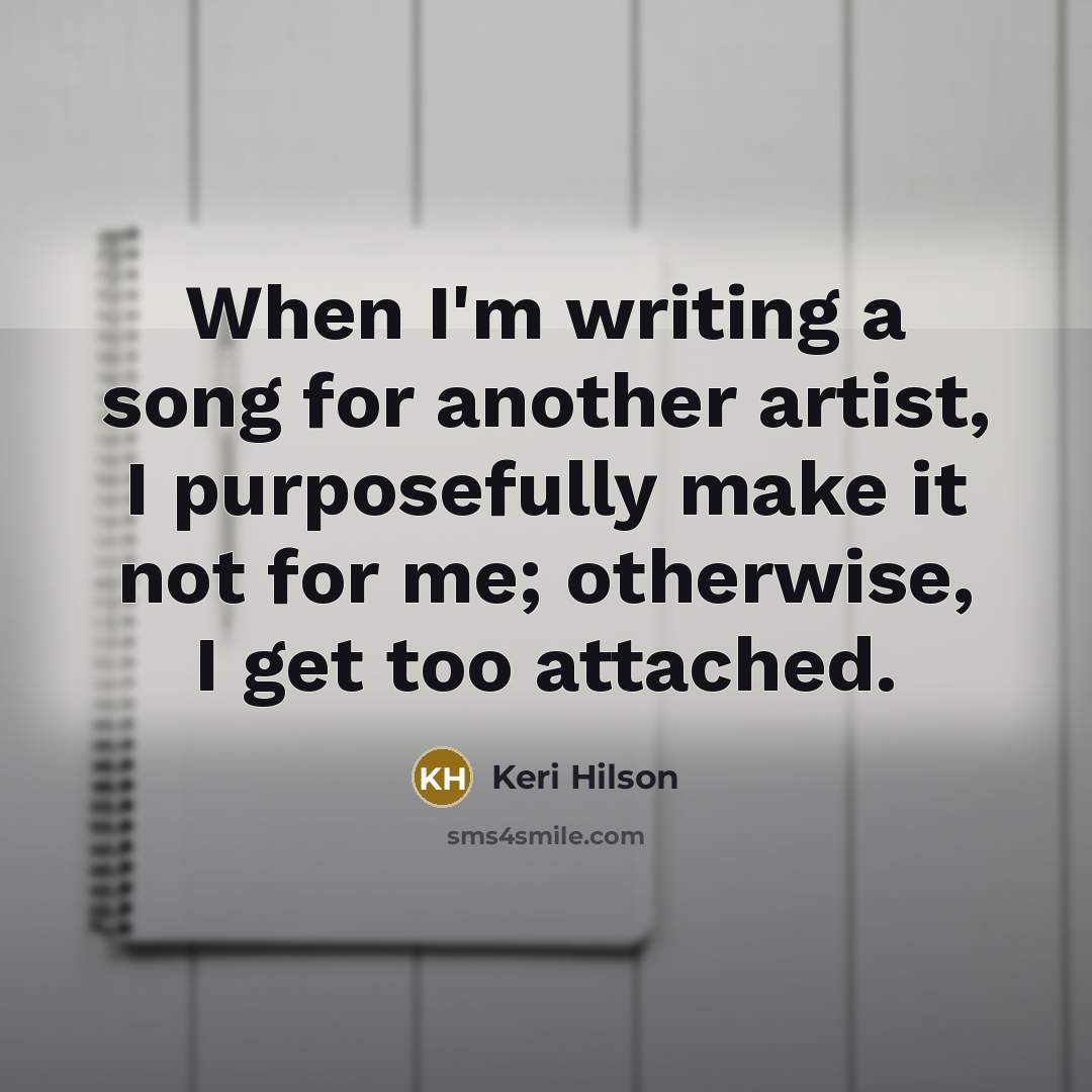 “When I'm writing a song for another artist, I purposefully…” quote by Keri Hilson