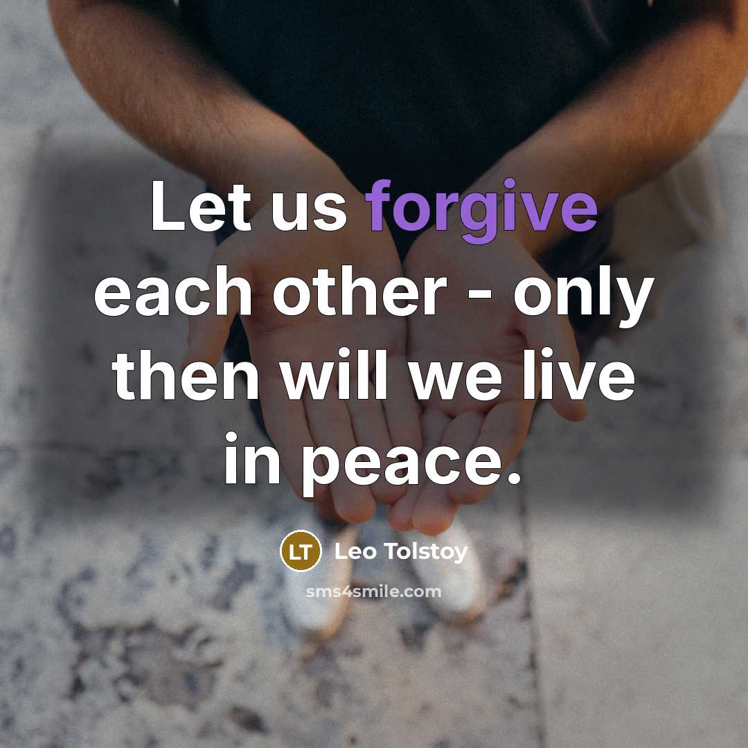 “Let us forgive each other - only then will we…” quote by Leo Tolstoy