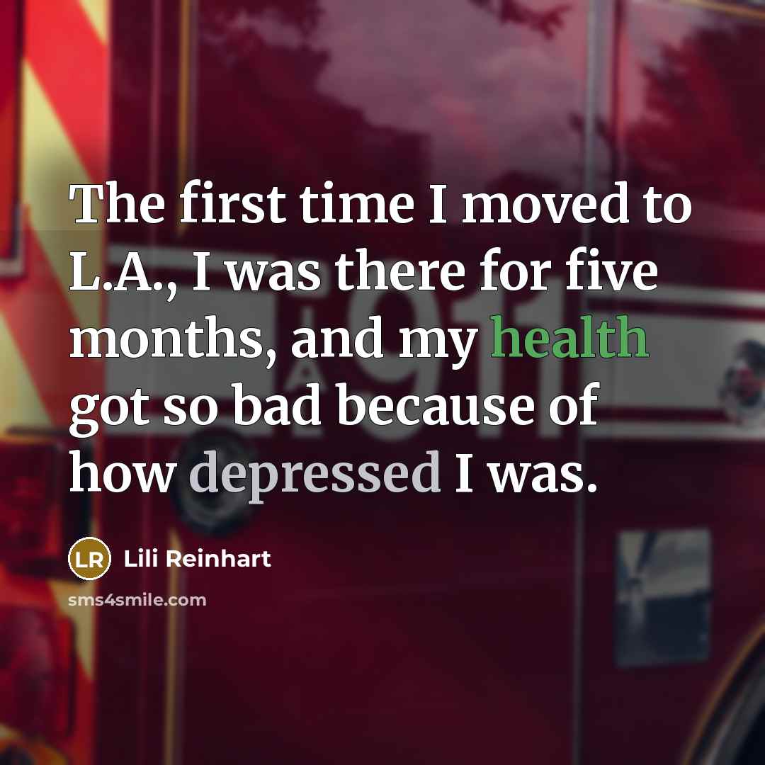 “The first time I moved to L.A., I was there…” quote by Lili Reinhart