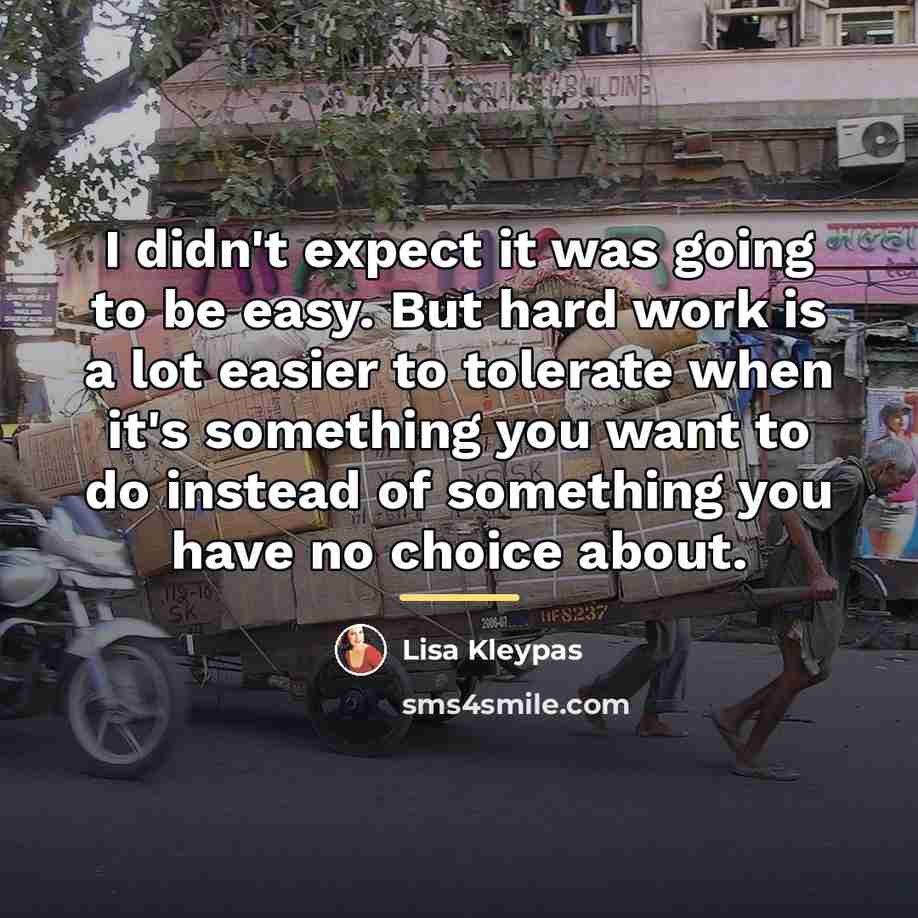 “I didn't expect it was going to be easy. But…” quote by Lisa Kleypas