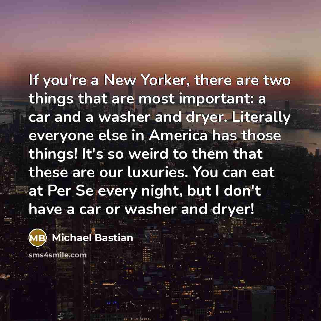 “If you're a New Yorker, there are two things that…” quote by Michael Bastian