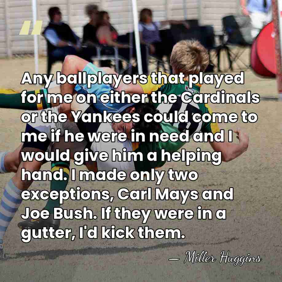 Any ballplayers that played for me on either the Cardinals or the&hellip; - Miller Huggins