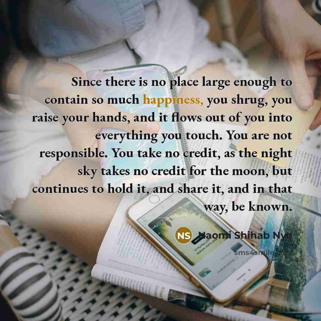 “Since there is no place large enough to contain so…” quote by Naomi Shihab Nye