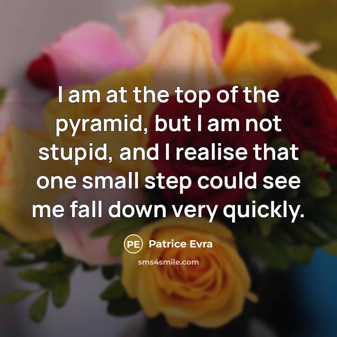 “I am at the top of the pyramid, but I…” quote by Patrice Evra