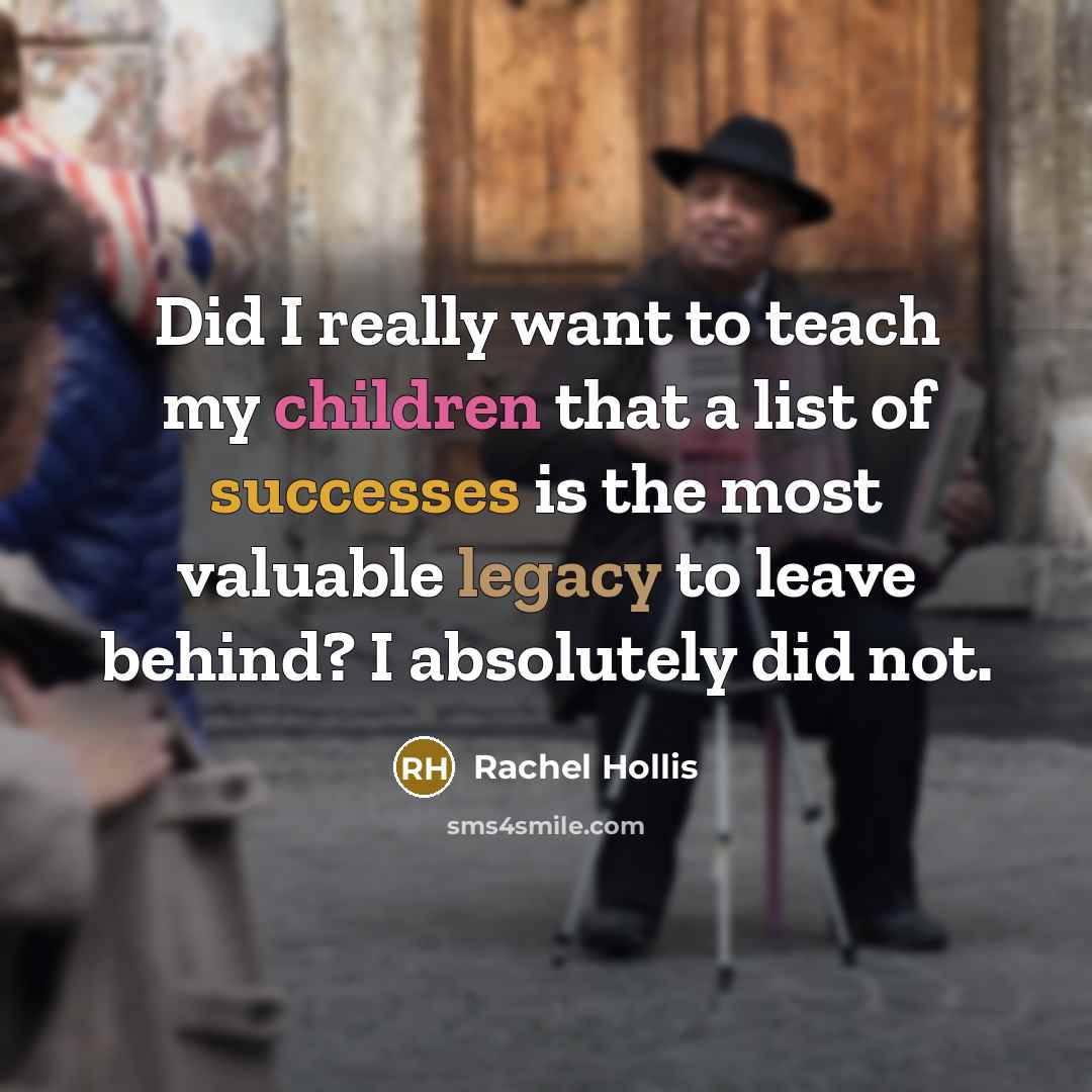 “Did I really want to teach my children that a…” quote by Rachel Hollis