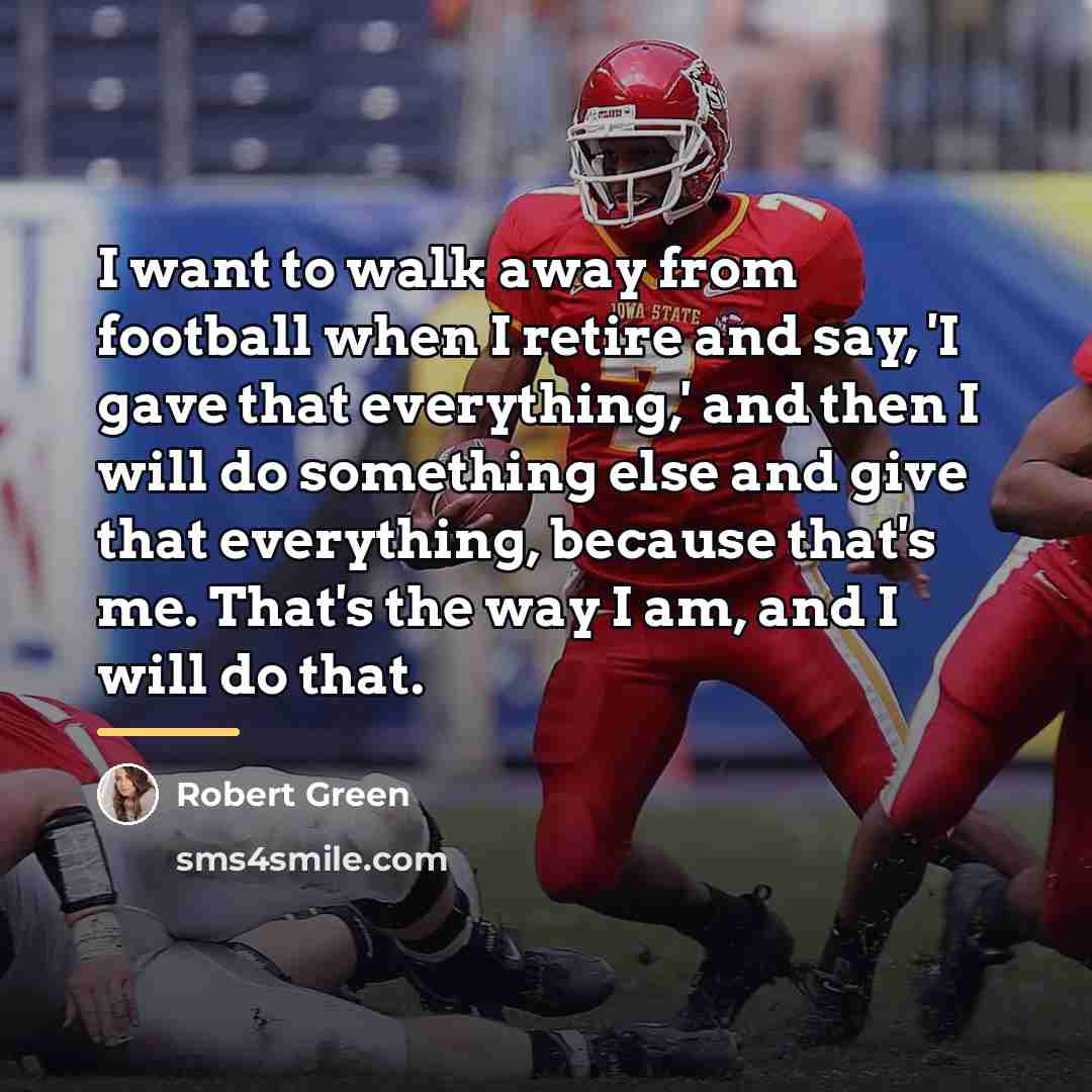 “I want to walk away from football when I retire…” quote by Robert Green