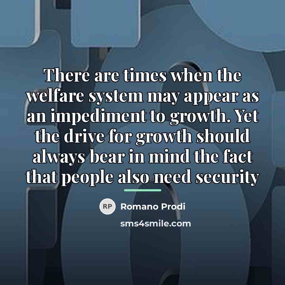 “There are times when the welfare system may appear as…” quote by Romano Prodi