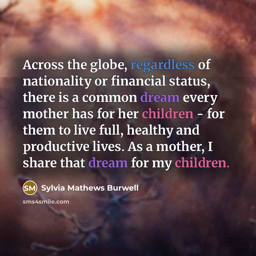 “Across the globe, regardless of nationality or financial status, there…” quote by Sylvia Mathews Burwell