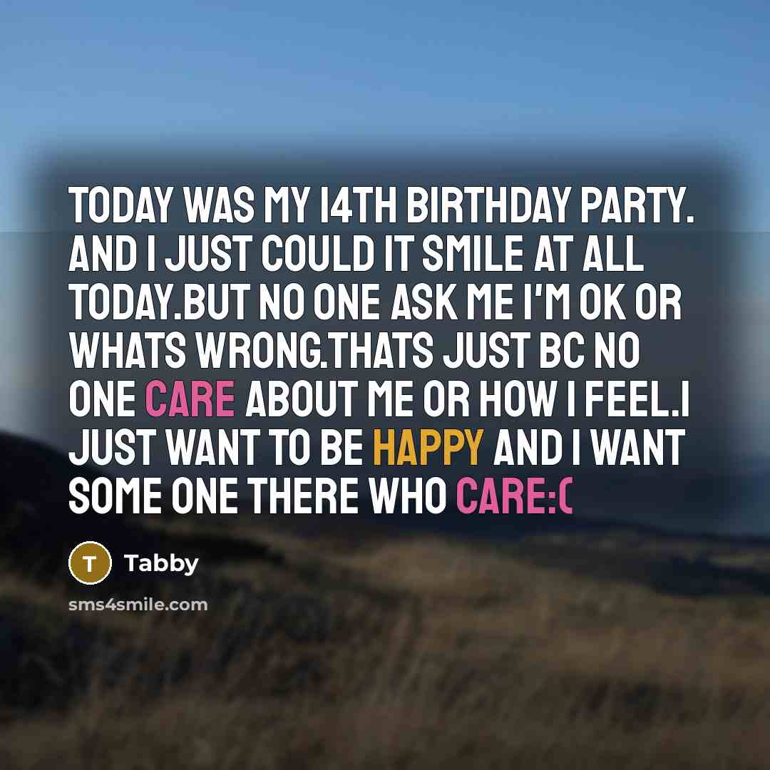 “Today was my 14th birthday party. And I just could…” quote by Tabby