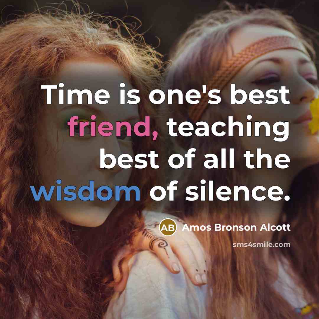 “Time is one's best friend, teaching best of all the…” quote by Amos Bronson Alcott