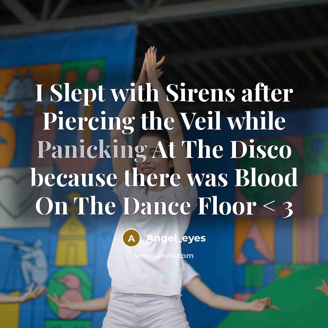“I Slept with Sirens after Piercing the Veil while Panicking…” quote by Angel_eyes