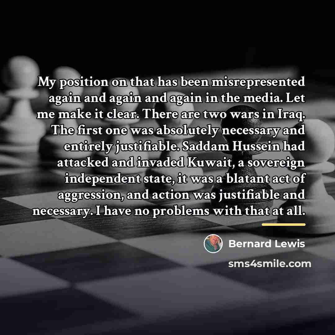 “My position on that has been misrepresented again and again…” quote by Bernard Lewis