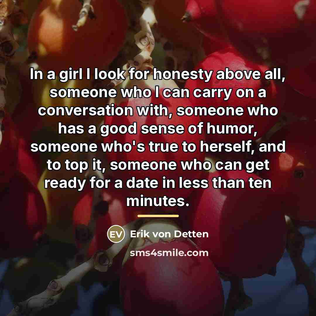 “In a girl I look for honesty above all, someone…” quote by Erik von Detten