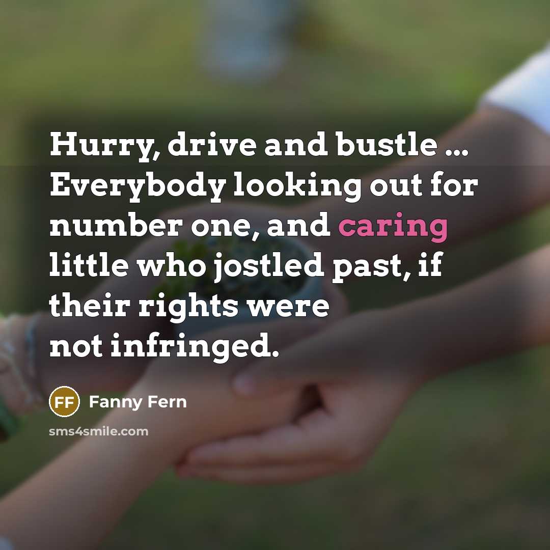 “Hurry, drive and bustle ... Everybody looking out for number…” quote by Fanny Fern