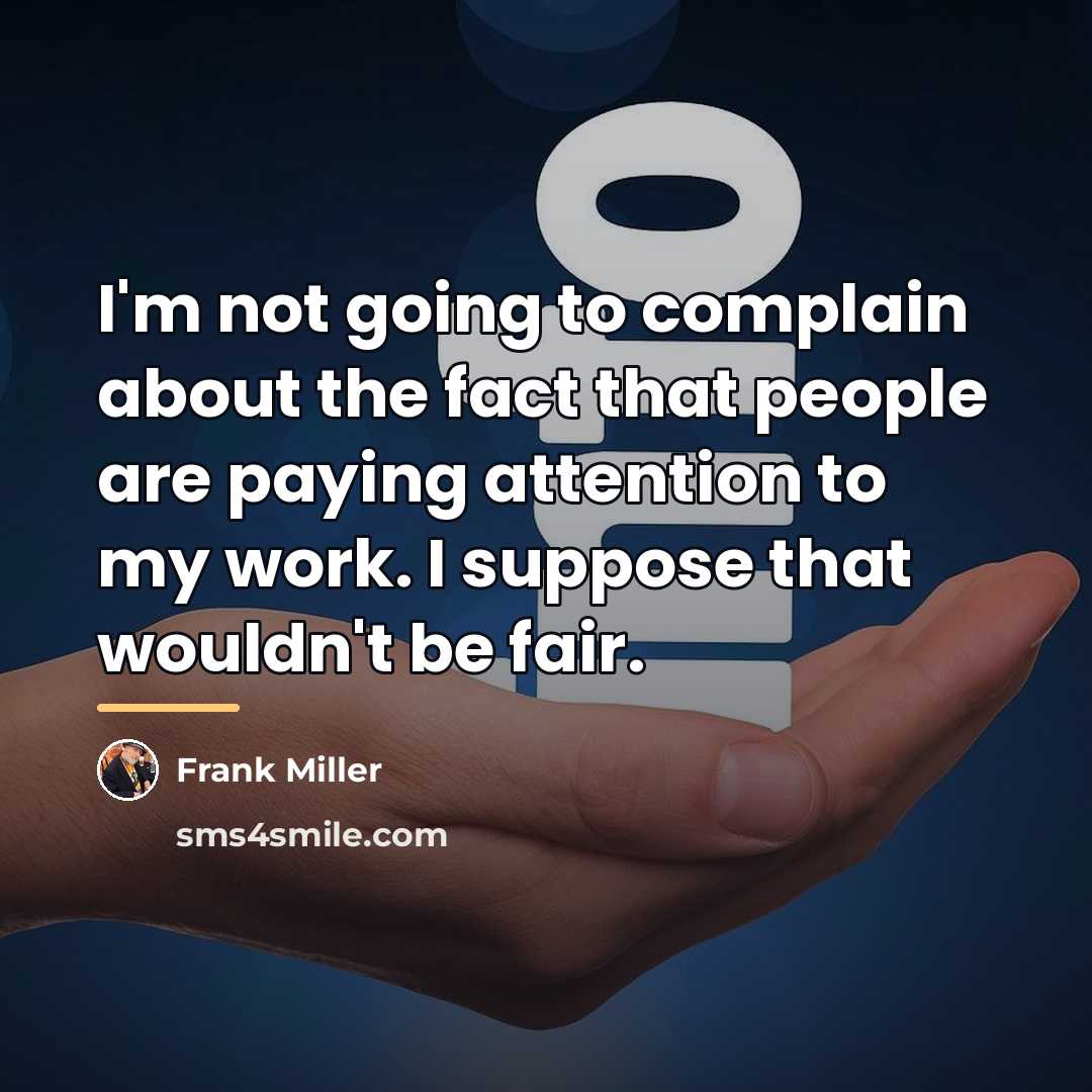 “I'm not going to complain about the fact that people…” quote by Frank Miller