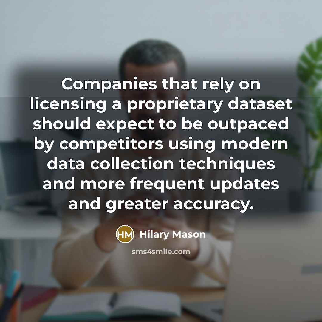 “Companies that rely on licensing a proprietary dataset should expect…” quote by Hilary Mason