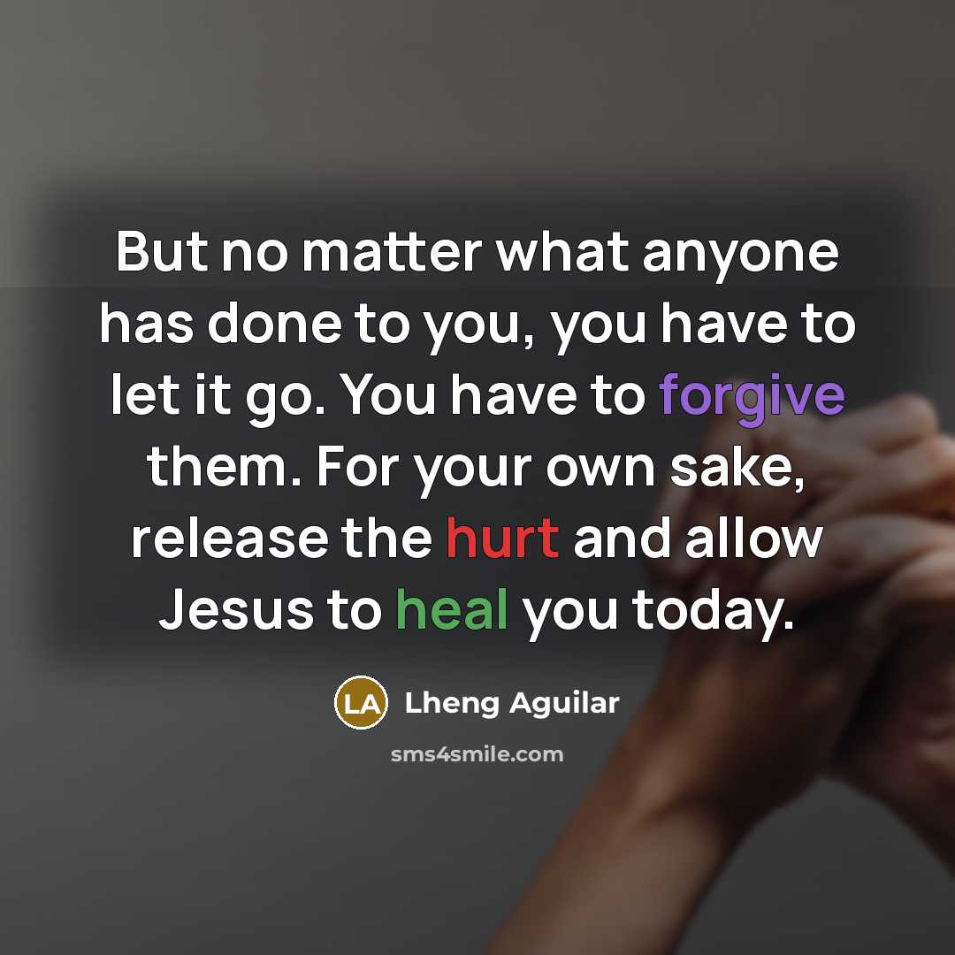 “But no matter what anyone has done to you, you…” quote by Lheng Aguilar