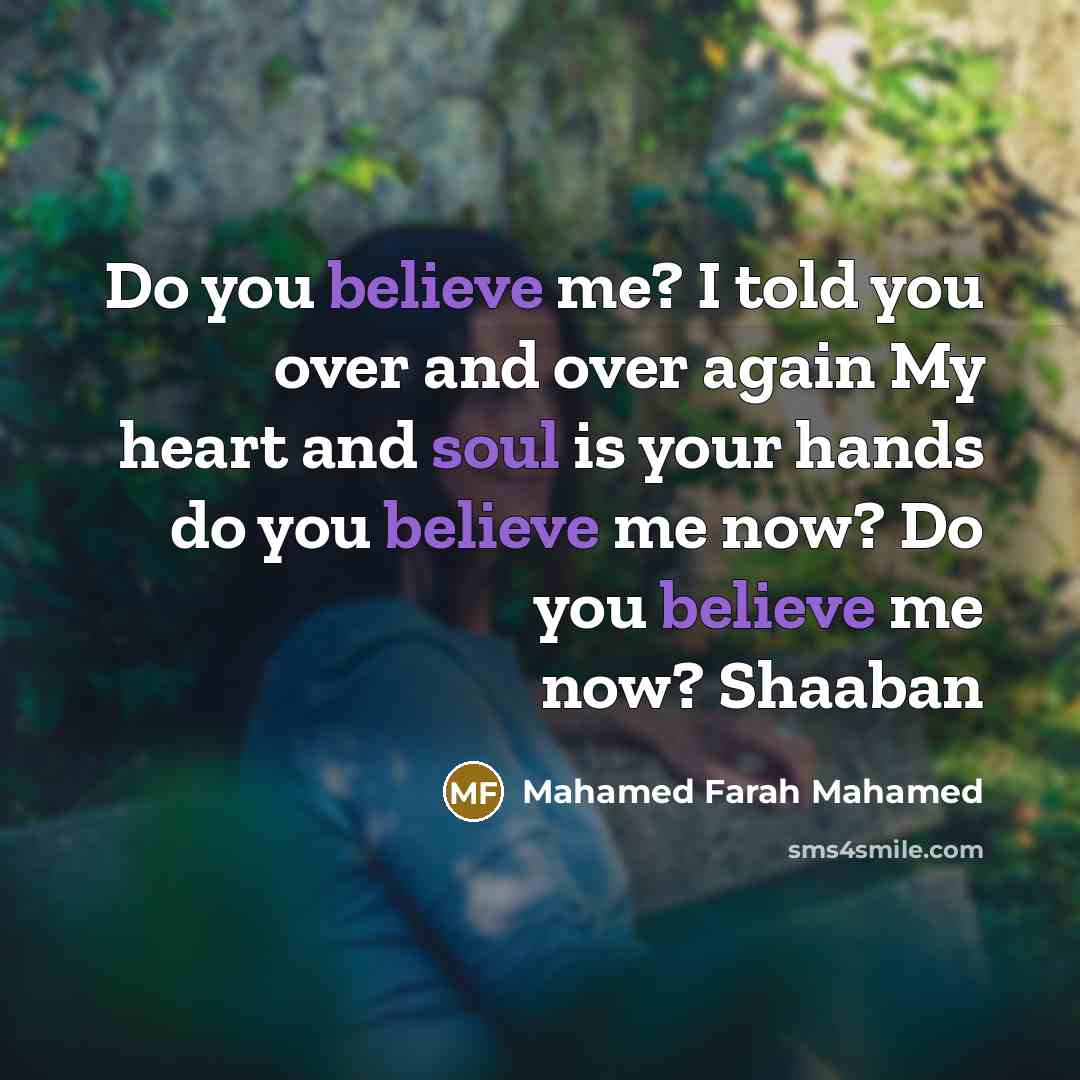 “Do you believe me? I told you over and over…” quote by Mahamed Farah Mahamed