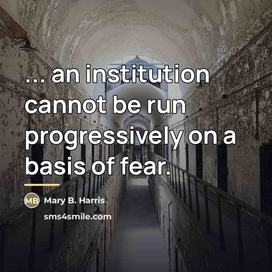 “... an institution cannot be run progressively on a basis…” quote by Mary B. Harris