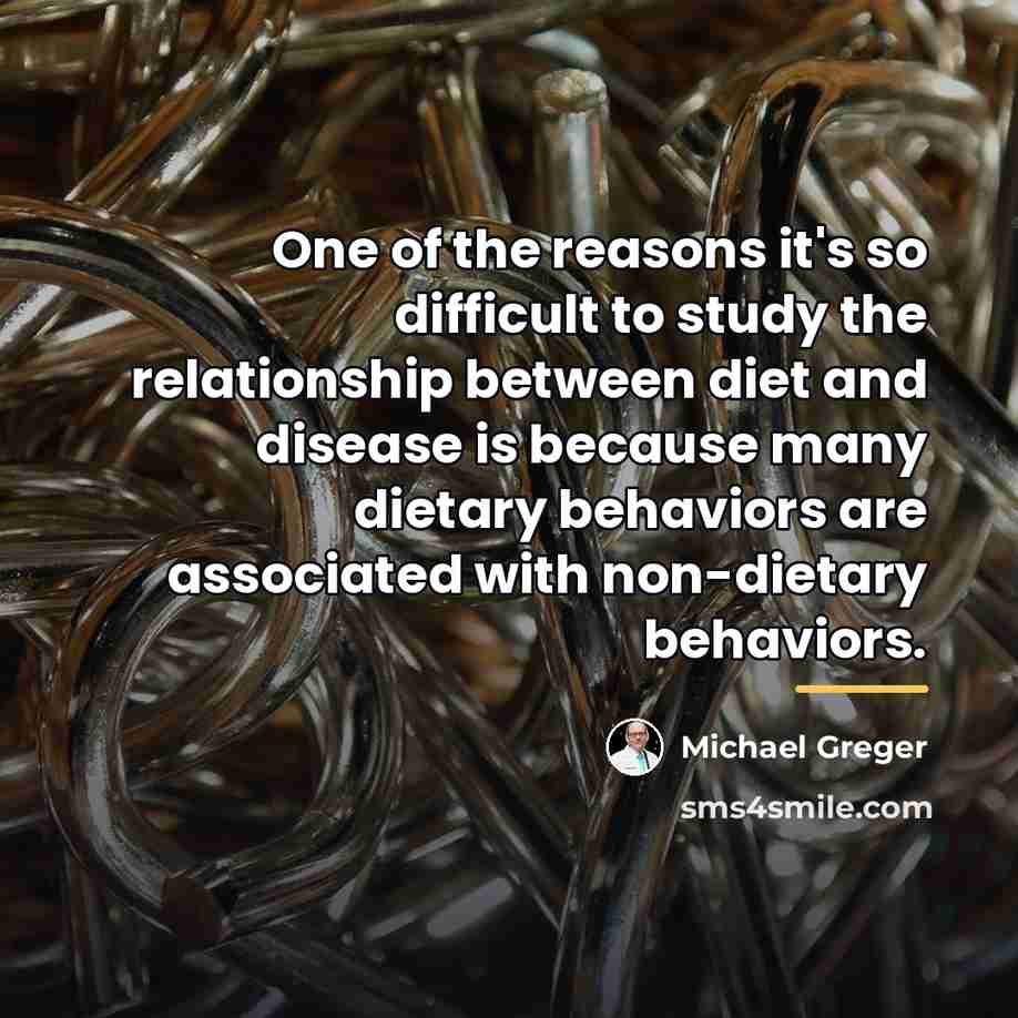 “One of the reasons it's so difficult to study the…” quote by Michael Greger