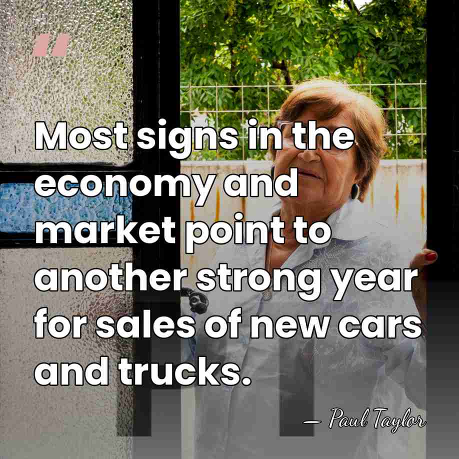 Most signs in the economy and market point to another strong year&hellip; - Paul Taylor
