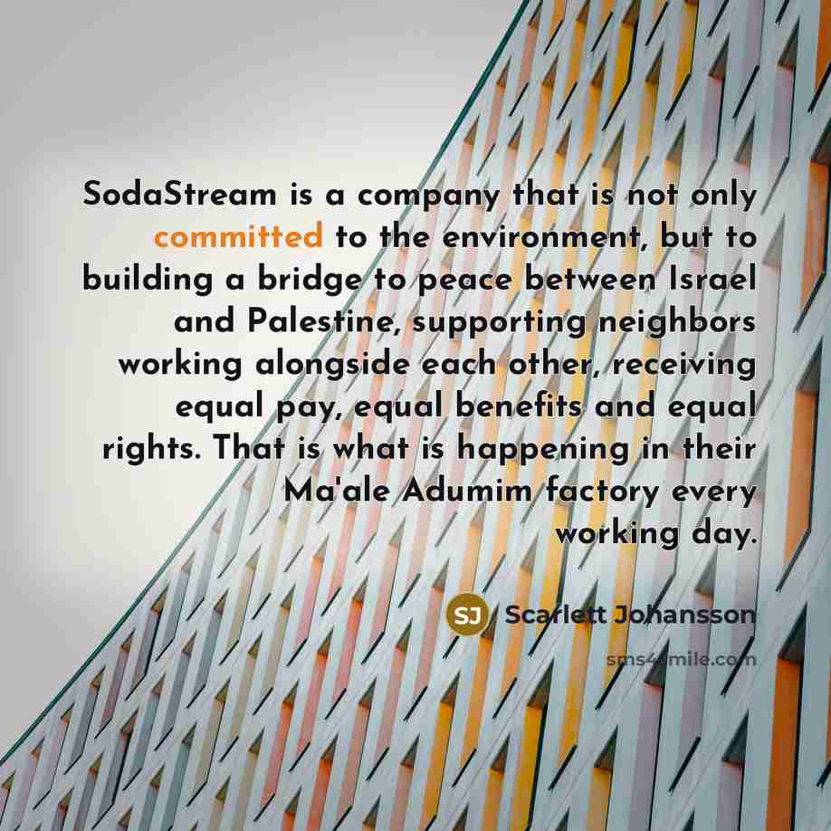 “SodaStream is a company that is not only committed to…” quote by Scarlett Johansson