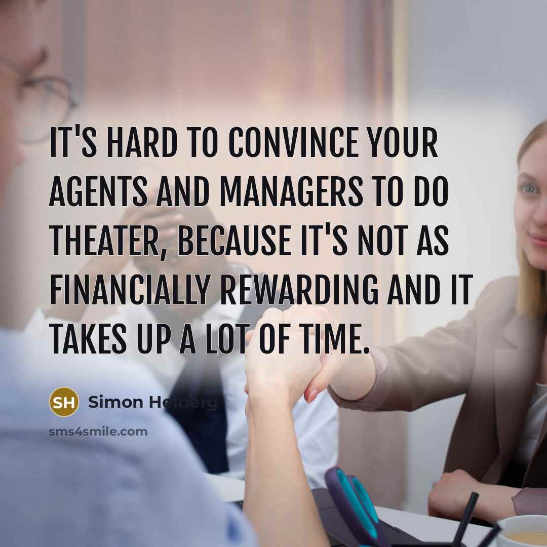 “It's hard to convince your agents and managers to do…” quote by Simon Helberg