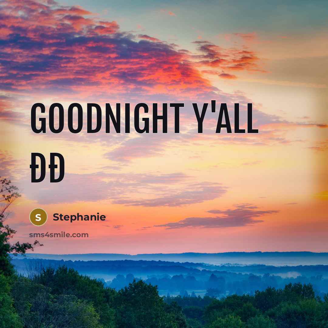 “Goodnight y'all ðð” quote by Stephanie