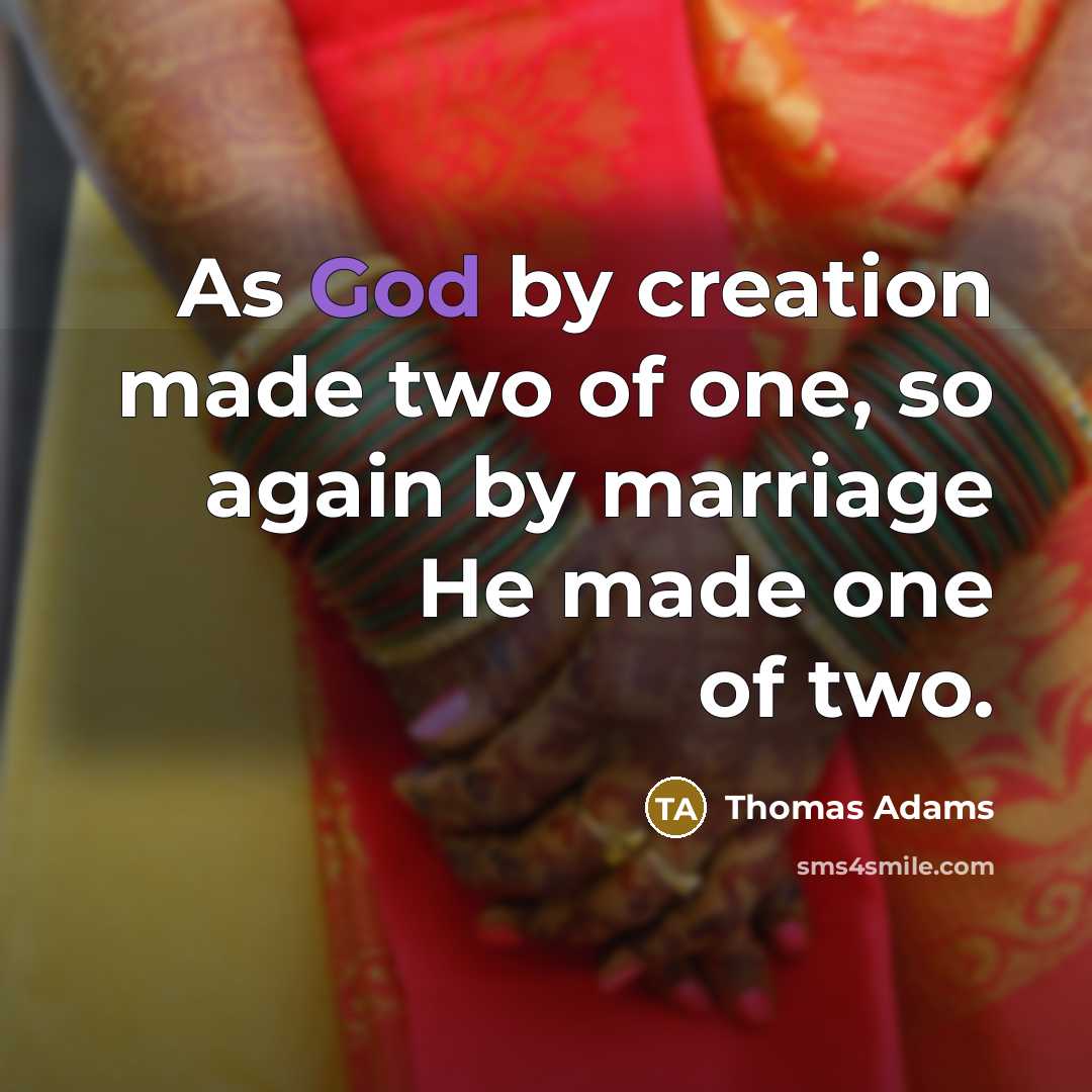“As God by creation made two of one, so again…” quote by Thomas Adams