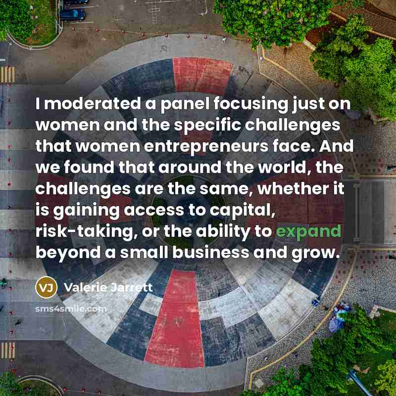 “I moderated a panel focusing just on women and the…” quote by Valerie Jarrett