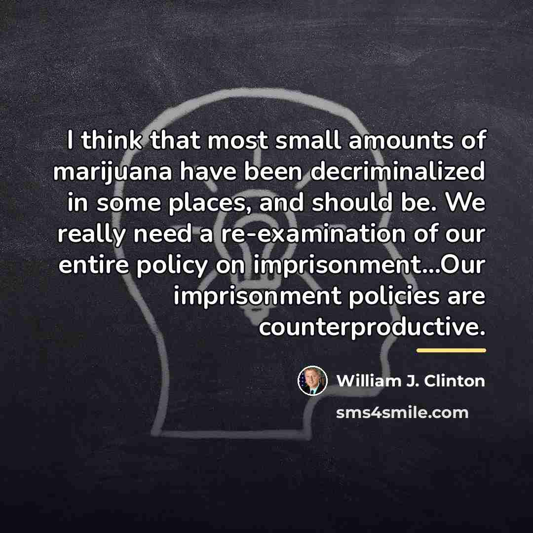 “I think that most small amounts of marijuana have been…” quote by William J. Clinton