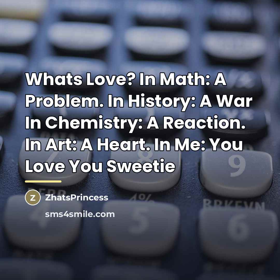 “Whats Love? In Math: A Problem. In History: A War…” quote by ZhatsPrincess