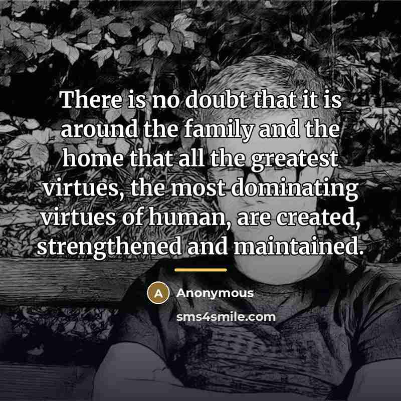 “There is no doubt that it is around the family…” quote by Anonymous