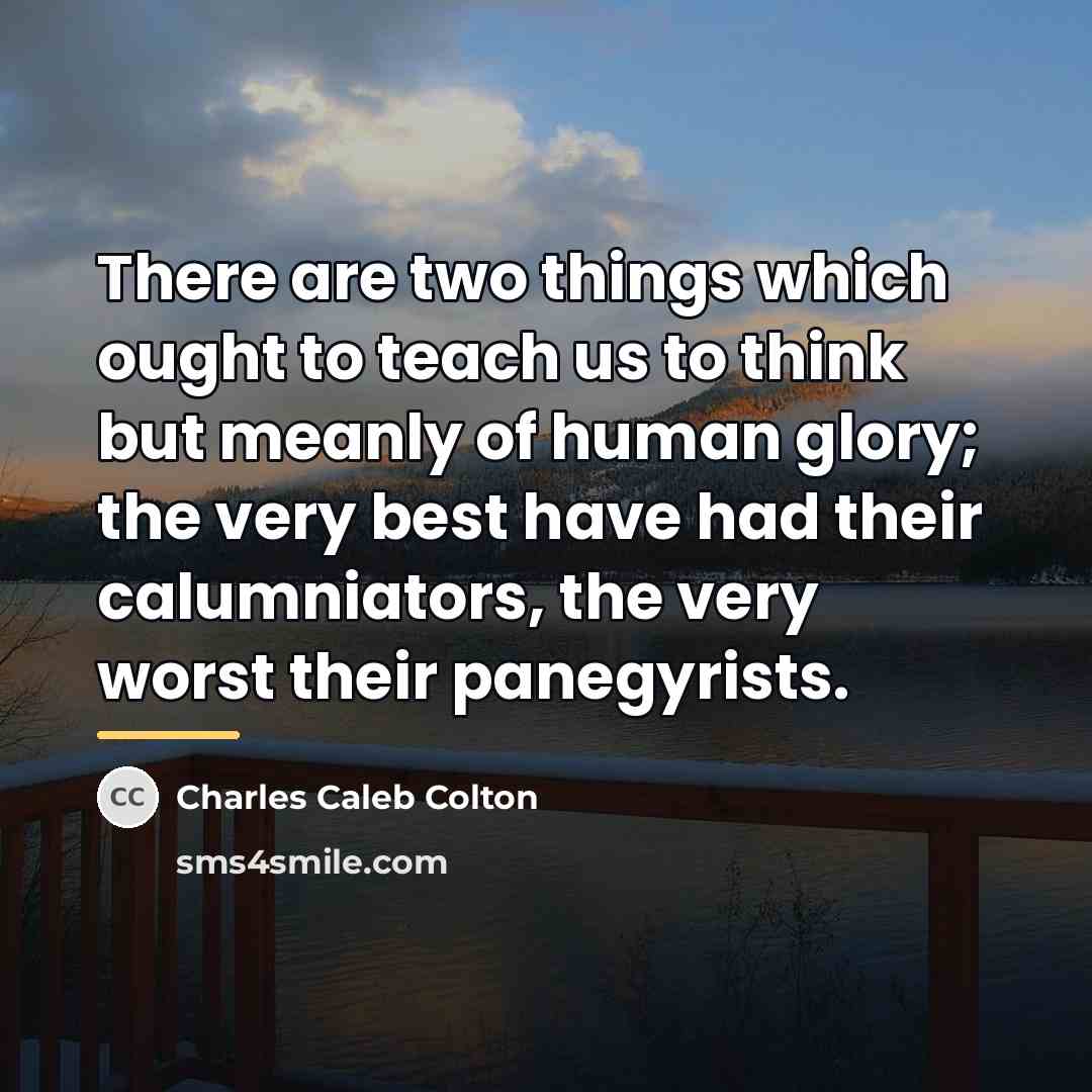“There are two things which ought to teach us to…” quote by Charles Caleb Colton