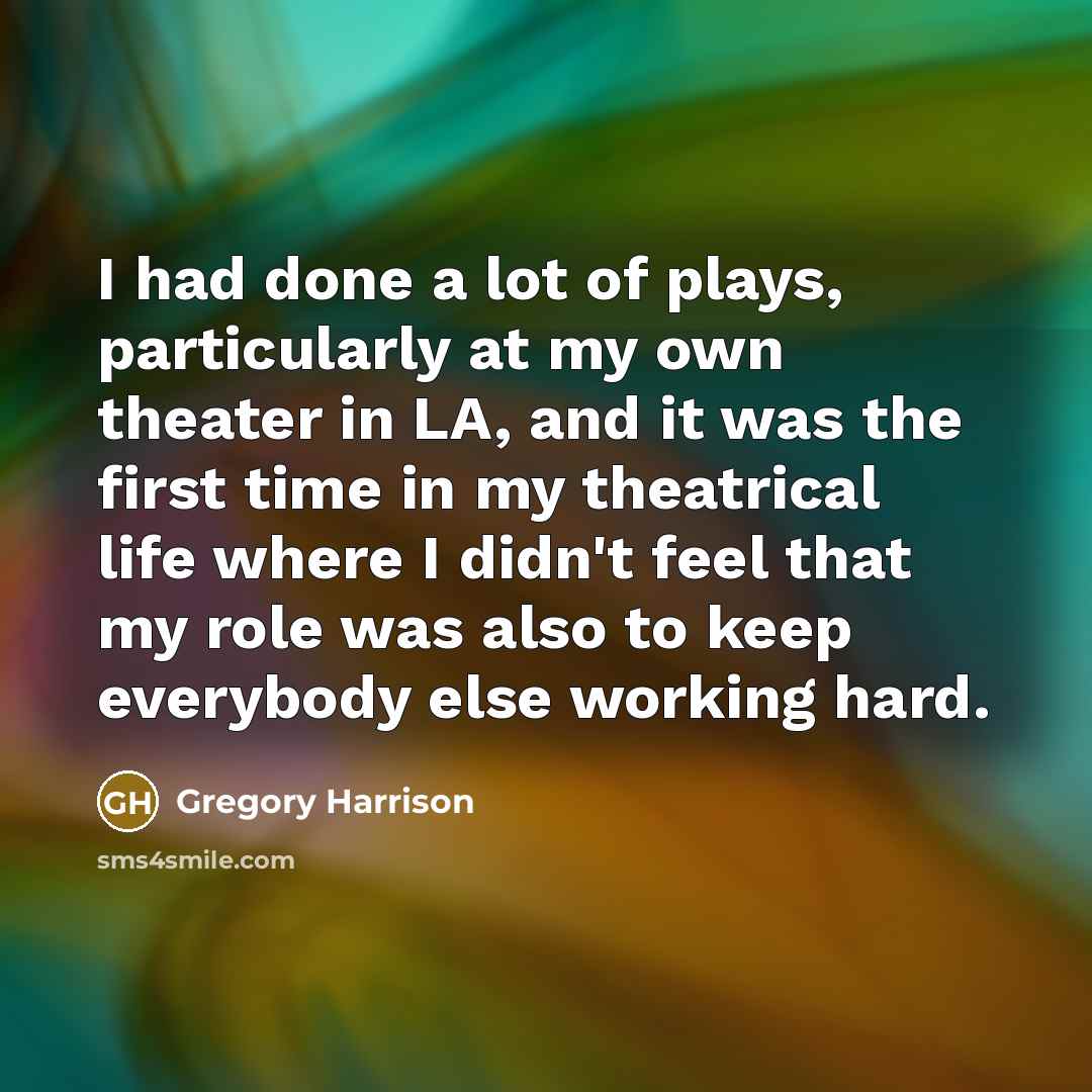 “I had done a lot of plays, particularly at my…” quote by Gregory Harrison