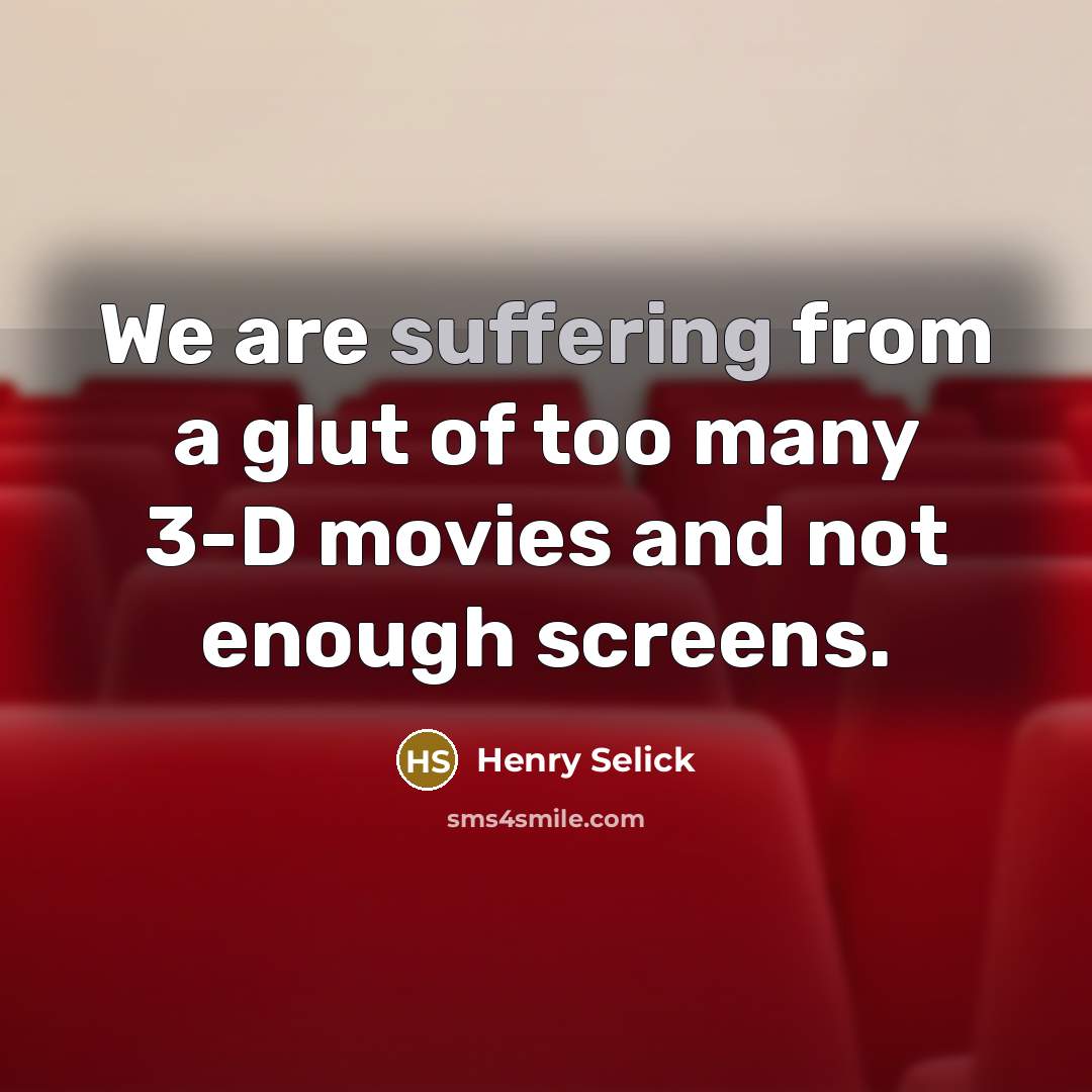“We are suffering from a glut of too many 3-D…” quote by Henry Selick