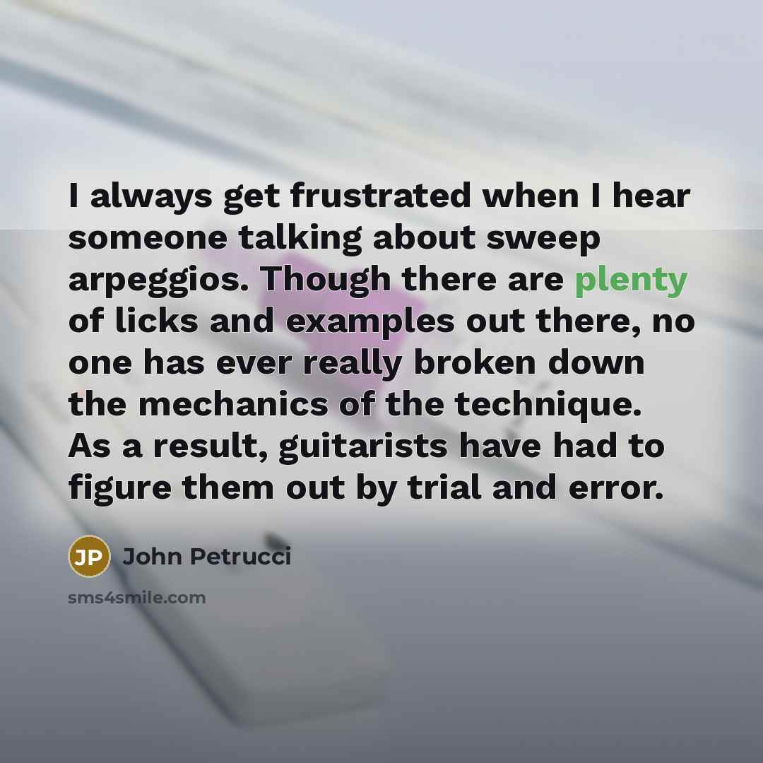 “I always get frustrated when I hear someone talking about…” quote by John Petrucci