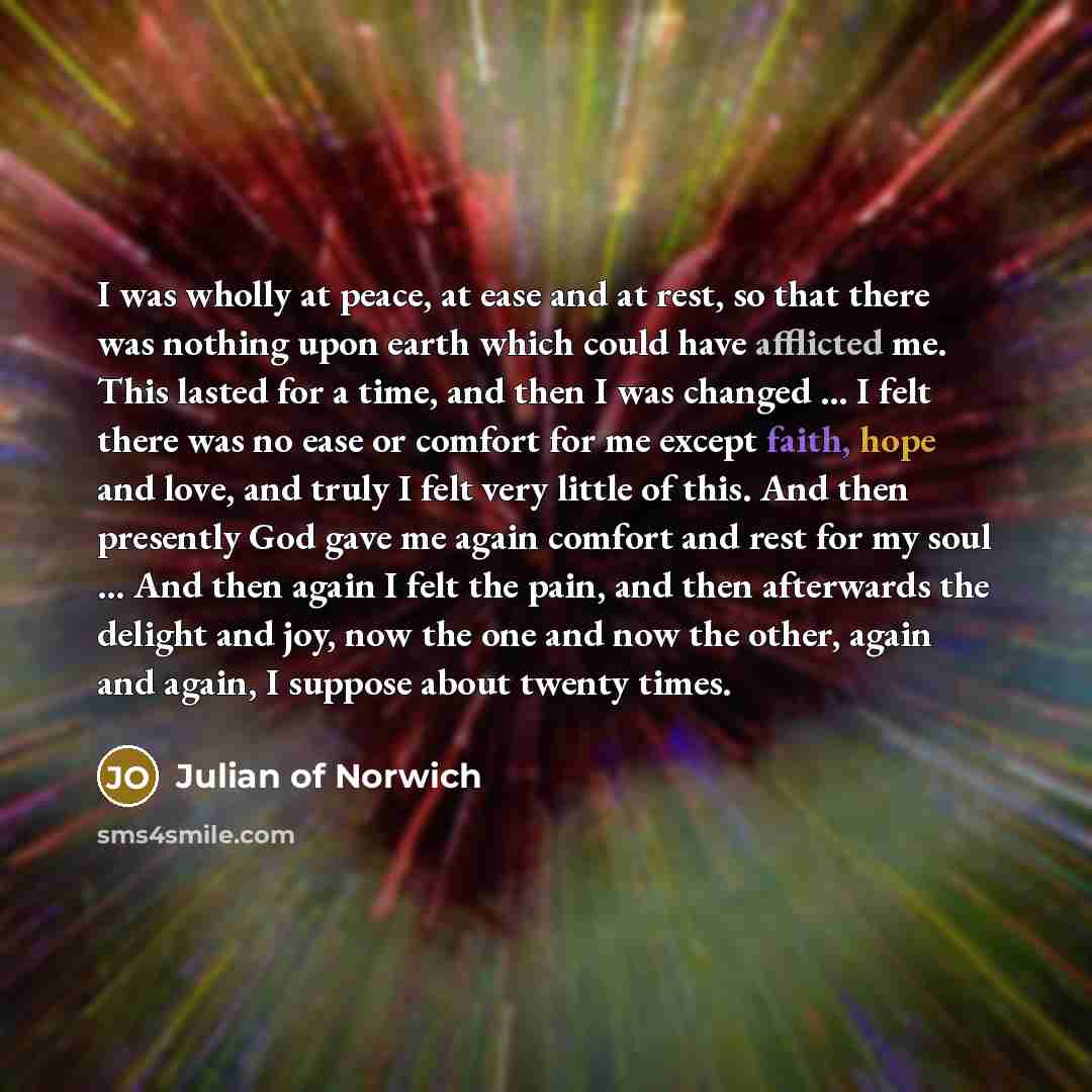 “I was wholly at peace, at ease and at rest,…” quote by Julian of Norwich