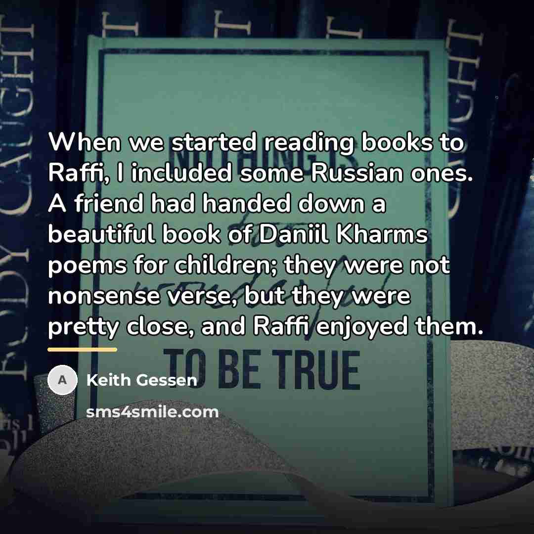 “When we started reading books to Raffi, I included some…” quote by Keith Gessen