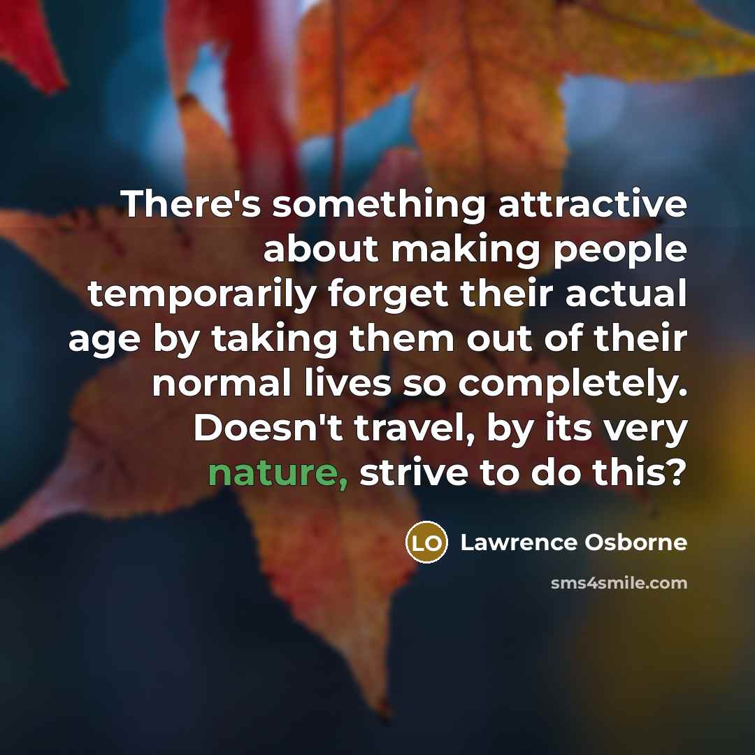 “There's something attractive about making people temporarily forget their actual…” quote by Lawrence Osborne