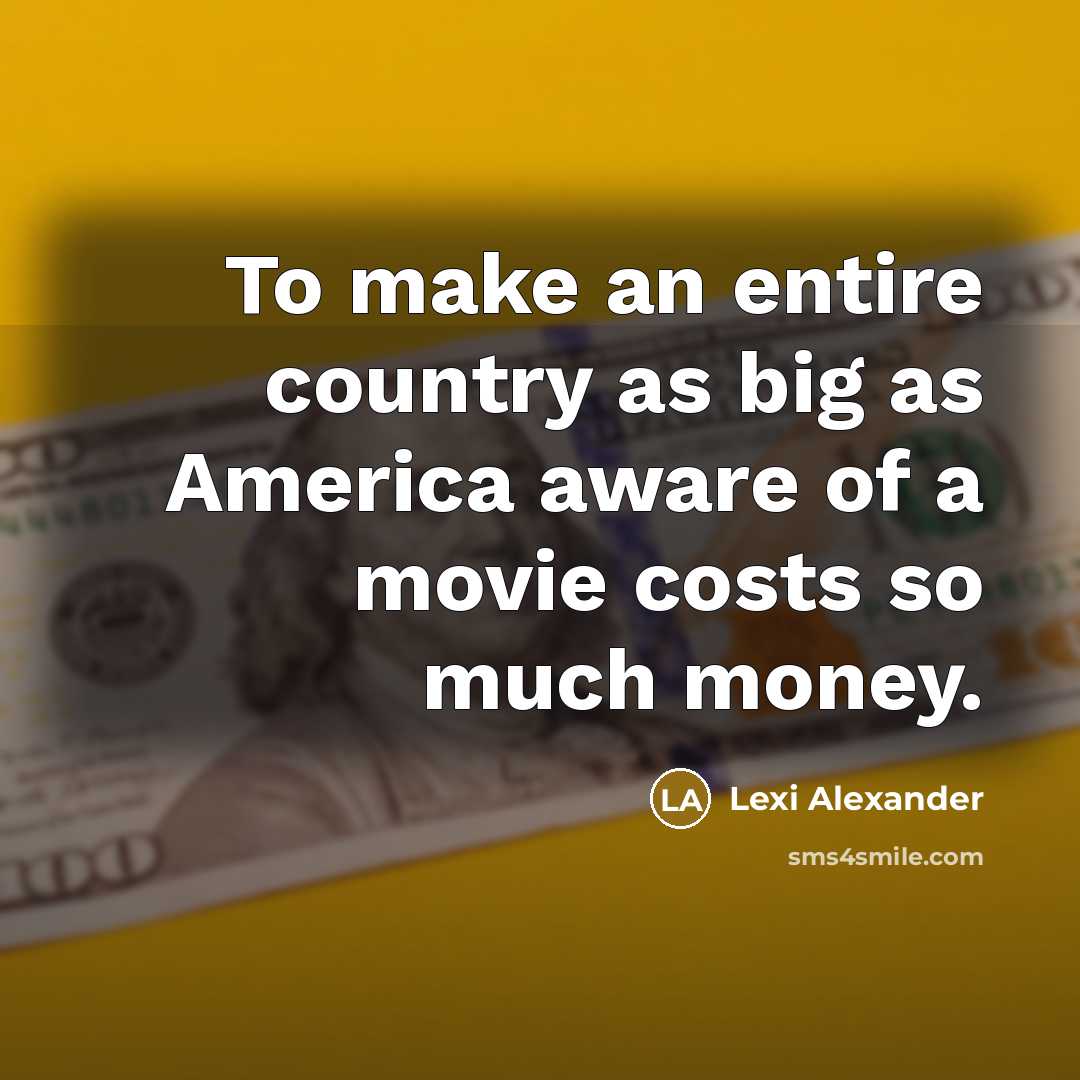 “To make an entire country as big as America aware…” quote by Lexi Alexander