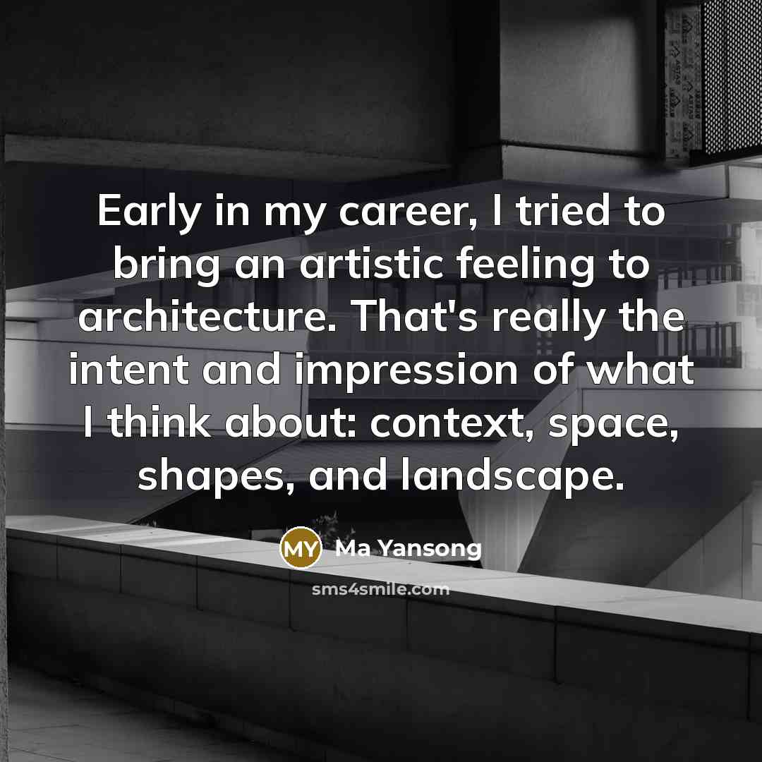 “Early in my career, I tried to bring an artistic…” quote by Ma Yansong