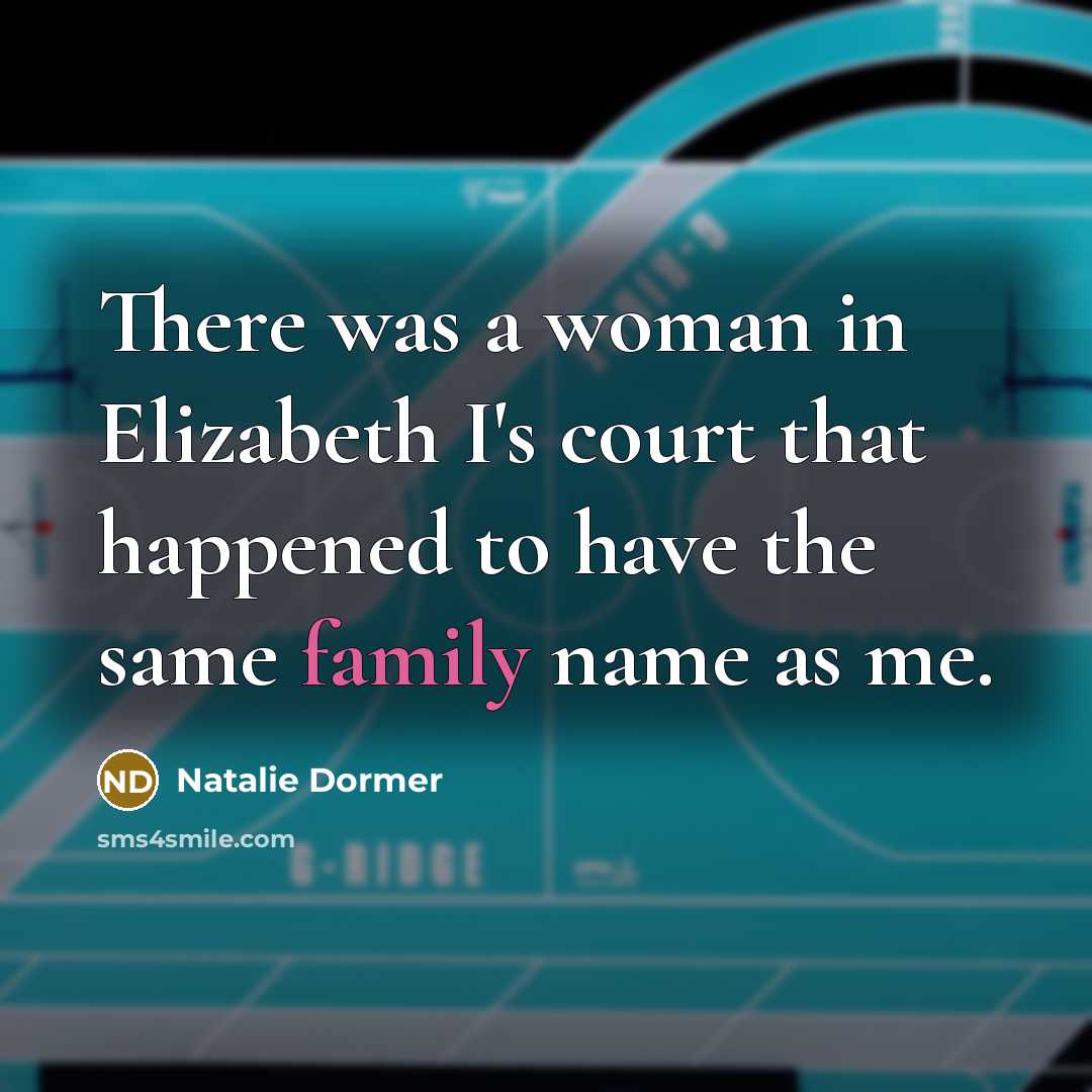 “There was a woman in Elizabeth I's court that happened…” quote by Natalie Dormer
