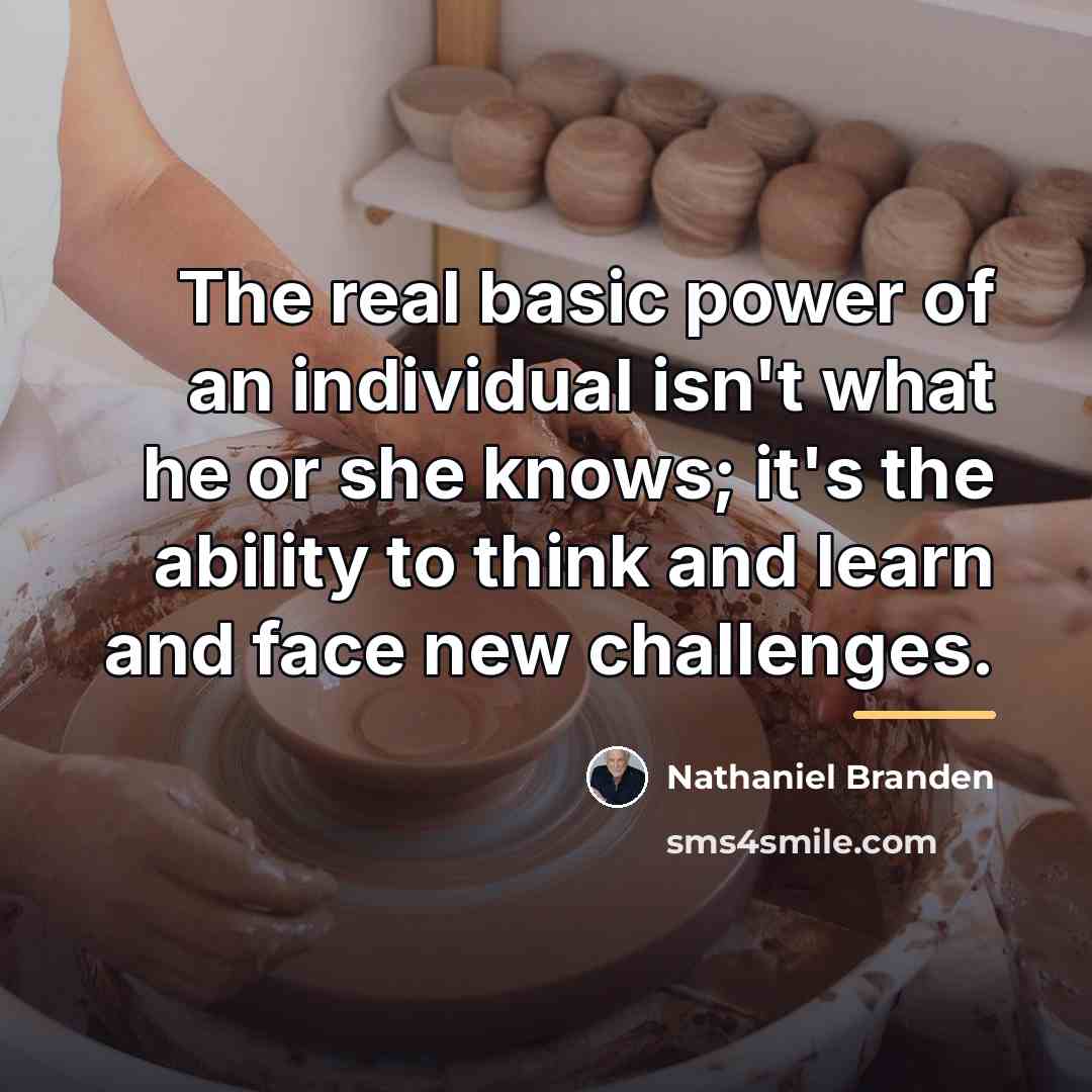 “The real basic power of an individual isn't what he…” quote by Nathaniel Branden